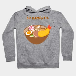 So Romantic Ramen Sloth Hoodie